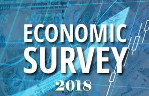 Economic Survey 2018 के अनुसार विकास दर 7 से 7.5 फीसदी रहने की उम्मीद