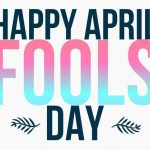 हैप्पी अप्रैल फूल डे 2022 विशेस, फनी मैसेज, SMS, कोट्स, इमेज Happy April Fools Day Funny msg, sms in hindi, Quotes, April Fool Funny images for Whatsapp DP FB Insta Twitter