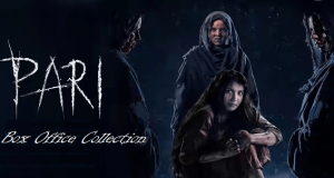 Pari Box Office Collection: जाने परी मूवी की पहले दिन की कमाई?