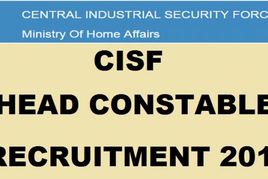 CISF Head Constable Recruitment 2019: CISF हेड कॉन्सटेबल के 429 पदों पर ऐसे करें आवदेन