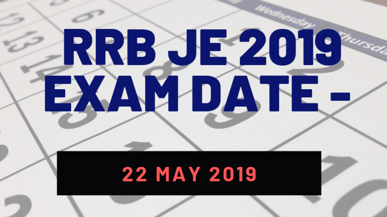 rrb je exam date 2019