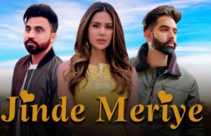 Jinde Meriye Punjabi Film 4th Day Box Office Collection, Pramish Verma Movie Jinde Meriye Review, Rating, Cast, Crew Members | जिन्दे मेरीये बॉक्स ऑफिस कलेक्शन