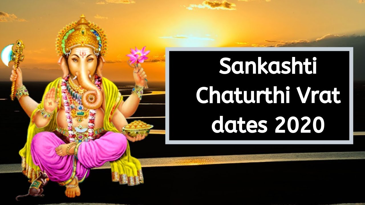 Ganesh Chaturthi Vrat Date 2020 Sankashti Chaturthi Puja Vidhi, Bhalachandra Chaturthi 2020 Shubh Muhurat, संकष्टी चतुर्थी का व्रत कब है, कब है 2020 संकष्टी चतुर्थी व्रत