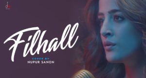 FILHALL New Song Out Now Nupur Senan and Akshay Kumar's Most Awaited Song 'Filhaal' Released Unplugged, Watch Video Remake फिलहाल सॉन्ग रोमांटिक सांग 2020