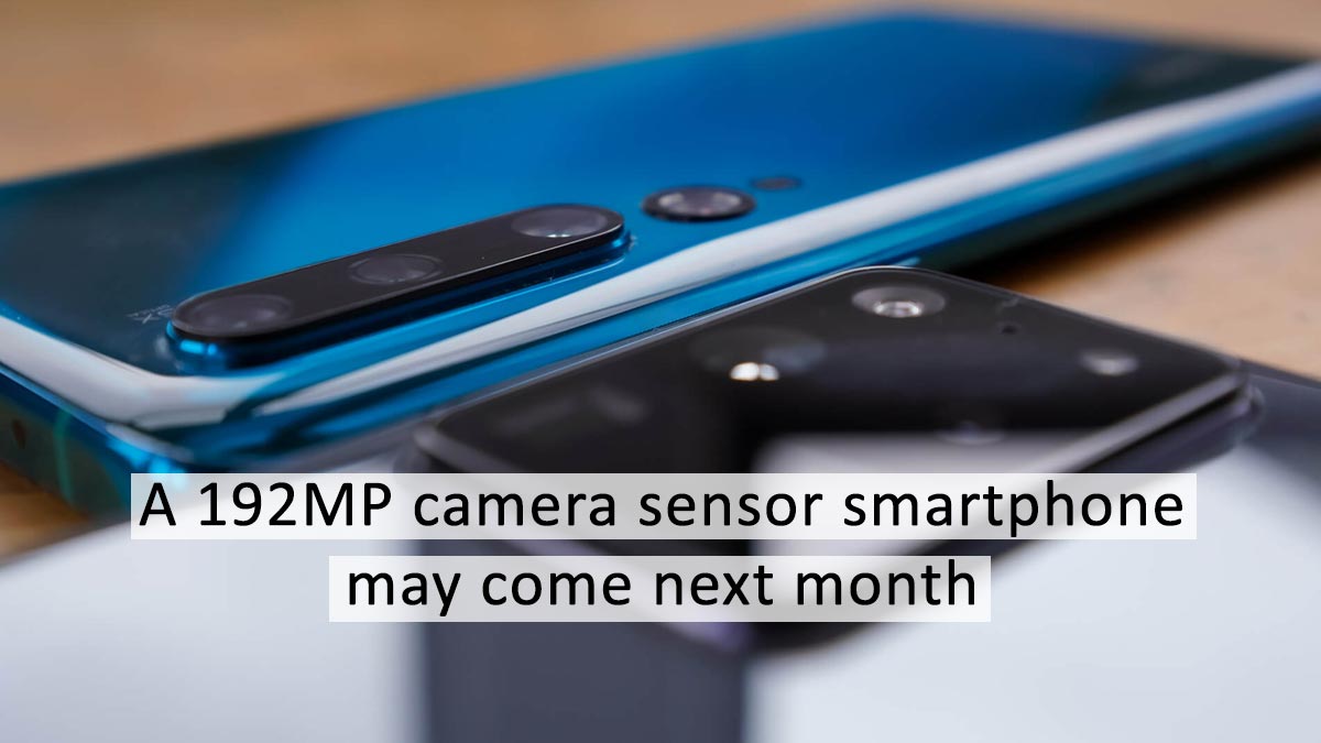 The world's First Such Smartphone, Which is Going to Be 192MP Megapixels, Which Can Be Launched in the Month of May or June यह कंपनी कर सकती है इस फ़ोन को लॉन्च
