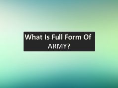 ARMY Full Form Hindi and English, What is the Full form of ARMY? ARMY ka Full Form Kya Hai, आर्मी की फुल फॉर्म क्या है ? और आर्मी का मतलब क्या है ? GK, Knowledge