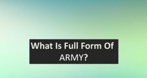 ARMY Full Form Hindi and English, What is the Full form of ARMY? ARMY ka Full Form Kya Hai, आर्मी की फुल फॉर्म क्या है ? और आर्मी का मतलब क्या है ? GK, Knowledge