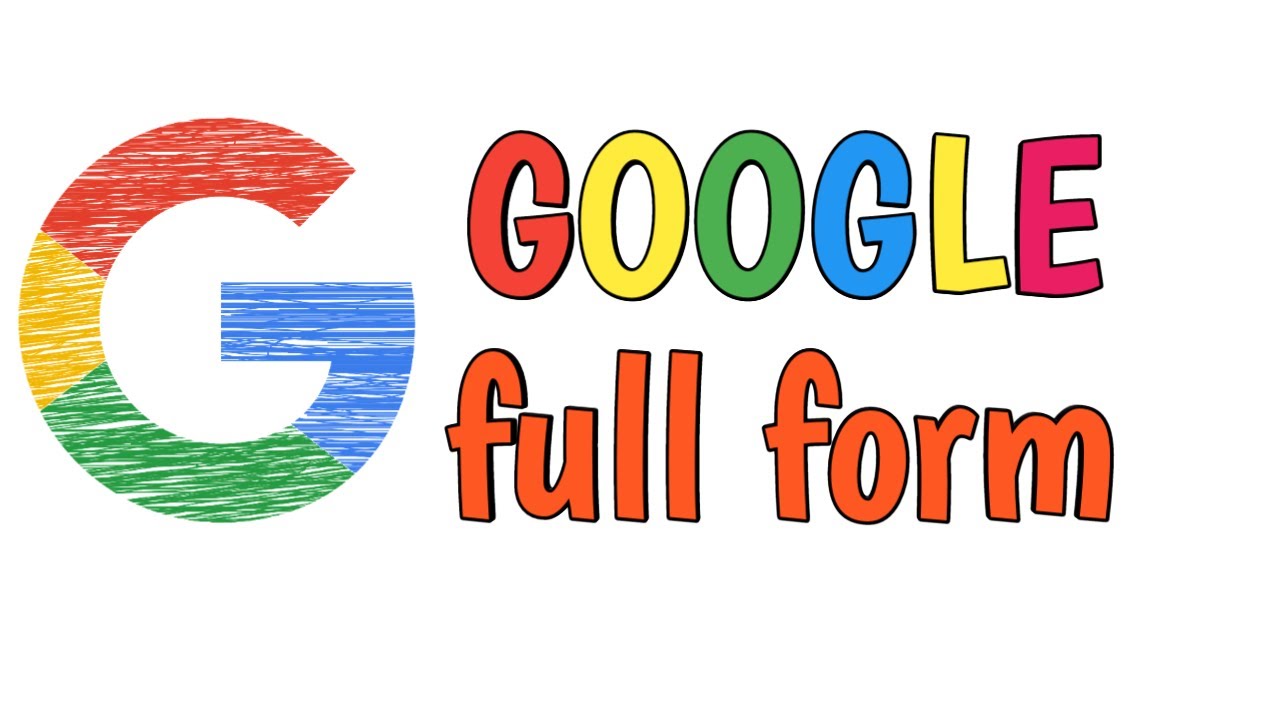 Full-Form of Google, What is Google Full Form, गूगल की फुल फॉर्म क्या है और Google क्या है ? Google ka Full Form Kya Hai or Google kya hai kya kam krta hai sabhi Information