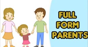 What is the Full Form of Parents?, Parents ka Full Form Kya Hai, पेरेंट्स का फुल फॉर्म क्या होती है ?, Happy Parents Day 2022, Knowledge For Parents and Importance