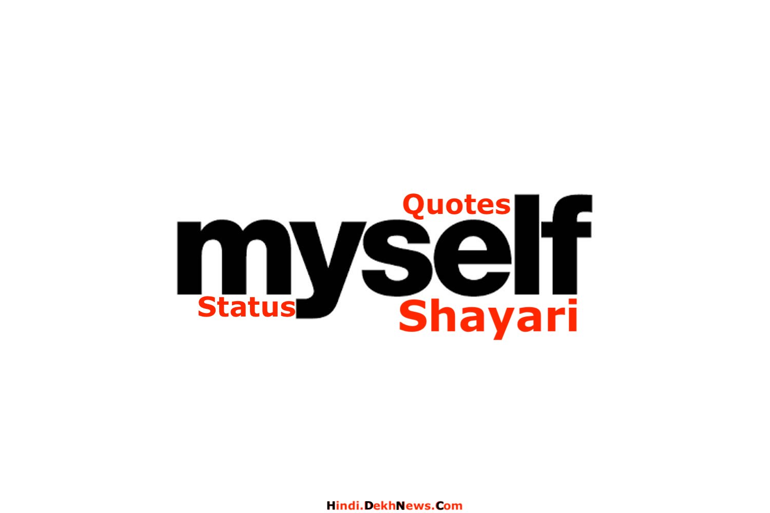 Best Collection of Myself Shayari Status Quotes Image in Hindi English Urdu for Whatsapp & Facebook, खुद पर शायरी स्टेटस कोट्स हिंदी में, Myself Shayari 2 Line,