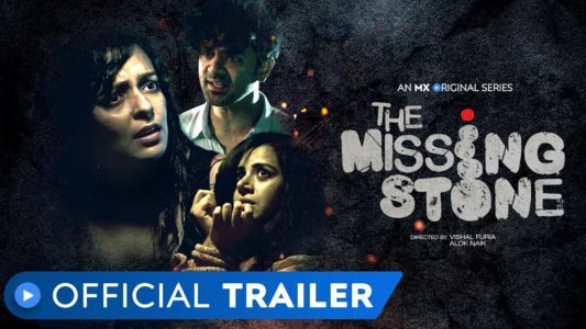 The Missing Stone Mini Web Series Story Review in Hindi (MX Player Original Series) Release Date Cast Crew Members | Missing Stone Official Trailer | द मिसिंग स्टोन कब होगी रिलीज़ और स्टोरी क्या है ?