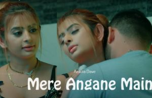 Mere Angane Main Web Series Full Story Review in Hindi All Episode Streaming Watch Now Online on Kooku Originals App, Cast Actress Name Release Date Details | मेरे अंगने में की कहानी जाने !