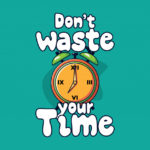 dont time waste