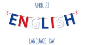 English Language Day (23rd April) in Hindi, Top 10 Benefits of Speaking English, अंग्रेजी भाषा दिवस क्यों और कब मनाया जाता है ?, English Language Day Kyu or Kab Manaya Jata Hai ?