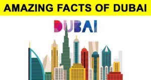 Interesting Facts About Dubai, Facts About Dubai, Dubai Facts, Facts of Dubai, Amazing Facts About Dubai, Burj khalifa Dubai Facts, Dubai Facts and Information, Dubai Facts in Hindi