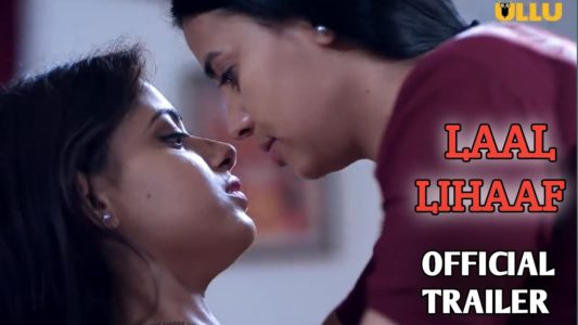 Laal Lihaaf Web Series Review in Hindi, How to Watch Online All Episodes on Ullu App, Cast, Story, Release Date, Trailer, ScreenShots, etc. Information! | लेटेस्ट वेब सीरीज लाल लिहाफ