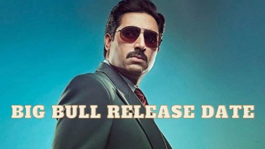 The Big Bull Release Date and Time Details in Hindi Streaming On Disney Plus Hotstar VIP | अभिषेक बच्चन की द बिग बॉल फिल्म किस दिन और किस समय किस प्लेटफार्म पर लांच होगी ?