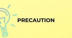 What does the word precaution mean ?, When is the word used with an example?, Precaution ka matlab kya hota hai example ke saath me, प्रिकॉशन शब्द का मतलब क्या होता है। इस का प्रयोग तब किया जाता है ?