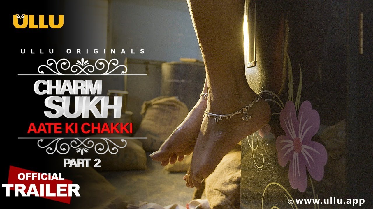Aate Ki Chakki Part 2 Ullu Web Series Review, All Episodes Watch Online, Cast, Actress Name, Release Date all Details in Hindi, आटे की चक्की पार्ट 2 उल्लू वेब सीरीज