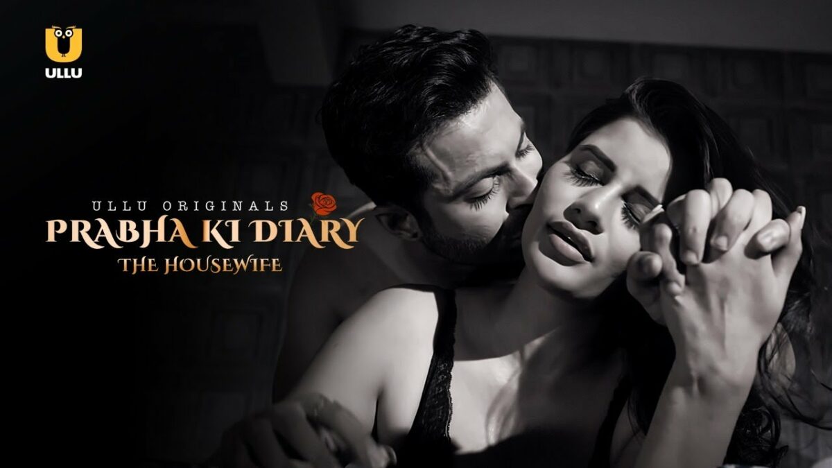 Watch Prabha Ki Diary Season 2 The Housewife Ullu App Web Series Rev