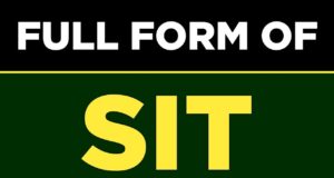 SIT Full Form, Full Form of SIT, SIT ka Full Form, SIT Team Full Form, SIT Testing Full Form, SIT Full Form in English, Full Form SIT, SIT Police Full Form, SIT Full Form in India