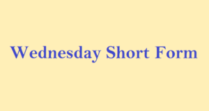 Full-Form for Wednesday, Wednesday Ka Full Form, Full Form of Wednesday, वेडनेसडे का फुल फॉर्म, वेडनेसडे का मतलब क्या होता है ?