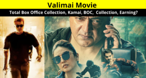 Valimai Box Office Collection & Kamai | Valimai Movie Review, Rating, Screen Count, Public Reaction, Running Time, Cast, Story, BOC, Total Collection, and Earning?