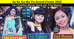 Sa Re Ga Ma Pa Grand Finale 2022, Name List Top 3 Finalists, SaReGaMaPa 2021 Winner Name Neelanjana Ray, Sachin Kumar Valmiki and Sanjana Bhatt, Prize Money All Details in Hindi