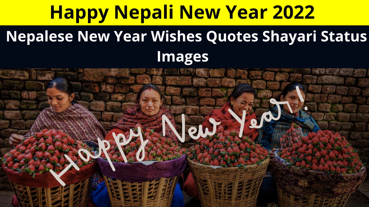 Best Collection of Happy Nepali New Year 2022 Wishes | Nepalese New Year Wishes Quotes Shayari Status Images for Whatsapp DP FB Insta Reels Tik Tok Twitter 