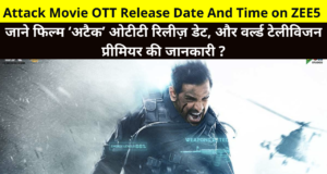 Attack Movie OTT Release Date And Time on ZEE5 | Attack Movie World Television Premiere (WTP) | Attack OTT Release Details in Hindi | अटैक फिल्म ओटीटी रिलीज़ डेट