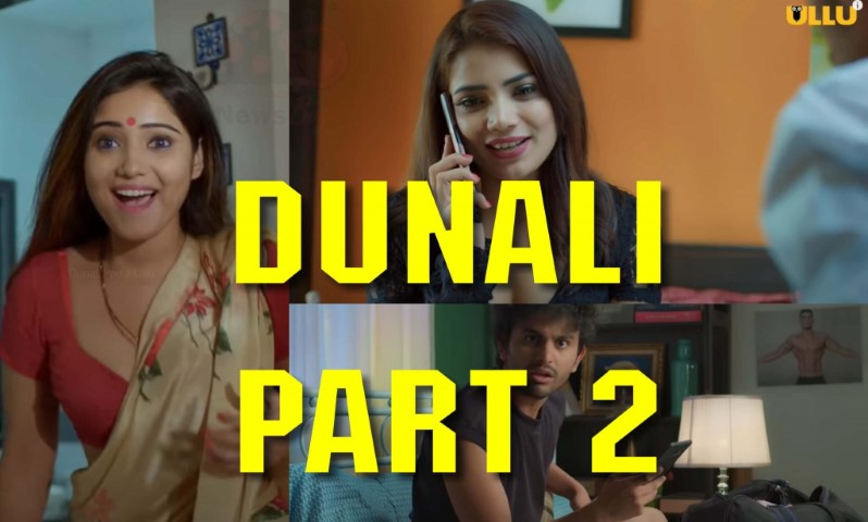 Dunali Season 2 Part 3 Ullu Web Series Watch All Episodes Online for Free | Know The Story Line, Release Date, Cast Name, Role Much More Details in Hindi | दुनाली सीजन 2, पाठ 3 उल्लू वेब सीरीज