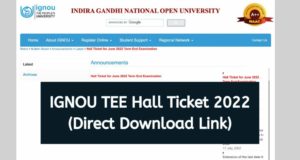 IGNOU June TEE Admit Card 2022, How To Download IGNOU June TEE Admit Card 2022, IGNOU June 2022 TEE Hall Ticket Released, IGNOU June TEE Admit Card Download Link