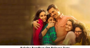 Raksha Bandhan OTT Release Date & Streaming Platform Details in Hindi, Raksha Bandhan OTT Release, Raksha Bandhan World TV Premiere Date, Time, Channel | रक्षाबंधन ओटीटी रिलीज