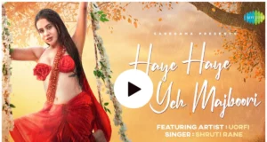 Haye Haye Yeh Majboori Song Video Review in Hindi, Urfi Javed New Song Video Review in Hindi, Lata mangeshkar hit song urfi new release song Haye haye yeh majboori