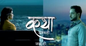 Katha Ankahee (Sony TV) Serial Review in Hindi | Sony TV Latest Show Katha Ankahee Serial Star Cast, Role, Crew Members, Release Date, Time, Telecast Days, First Episode, Wiki and More Details in Hindi