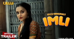 Imli Ullu Web Series 2023 Review in Hindi | Imli Web Series Star Cast, Role Name, Storyline, Release Date, How To Download and Watch Ullu Latest Web Series Imli All Episodes Online for Free?