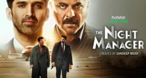 Anil Kapoor Aditya Roy Kapur The Night Manager Trailer Review in Hindi, The Night Manager Web Series Star Cast, Storyline, Release Date More Details in Hindi | अनिल कपूर के फैंस का इंतजार हुआ खत्म, धांसू ट्रेलर हुआ रिलीज!