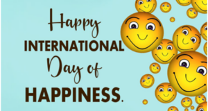 When and why is 'International Day of Happiness (अंतर्राष्ट्रीय सुख दिवस)' celebrated, history, purpose, theme, Quotes, Captions, Shayari, Status More information