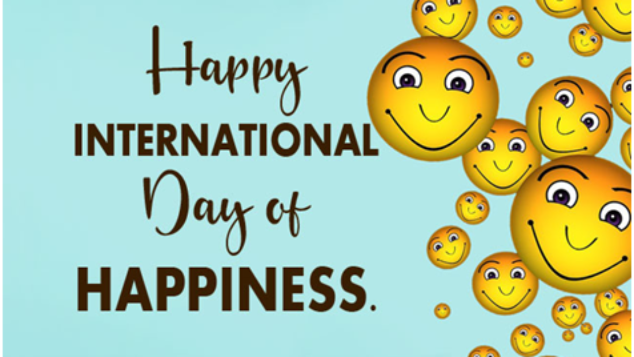 International Day of Happiness कब और क्यों मनाया जाता है
