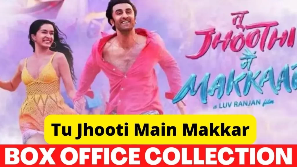 Tu Jhoothi Main Makkaar Box Office Collection & Kamai Day 3, Tu Jhoothi Main Makkaar Movie 3rd Day Box Office Collection, Kamai, Advance Business, Earning Report, Star Cast, Budget, Hit or Flop, Screen Count
