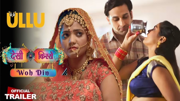 Ullu 2023 Latest Web Series Woh Din Desi Kisse Review, Star Cast, Female Role Name, Release Date, Story More | How to watch all episodes of Woh Din Desi Kisse Ullu web series online for free?