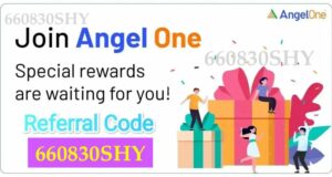 Angel One Refer and Earn Hindi | Angel One Kya Hai, Angel One Refer and Earn 2023 Referral Code 660830SHY & Bonus Link, Terms and Conditions More Details in Hindi | एंजेल वन से पैसे कैसे कमाए, अनलिमिटेड कमाई बिल्कुल फ्री!