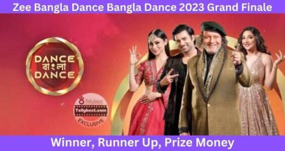 Dance Bangla Dance 12 Grand Finale Winner Name, 1st, 2nd, 3rd Runner Up, Price Money, Telecast Date, Time More Details | Zee5 DBD 12 Finalist Name List | ডান্স বাংলা ড্যান্স 12 গ্র্যান্ড ফিনালে বিজয়ীর নাম