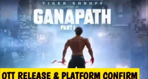 Ganapath OTT Release Date & OTT Platform Details in Hindi | Tiger Shroff Latest Movie 2023 Ganapath Digital Rights, Satellite Rights, BO Collection, Budget More | गणपत फिल्म के डिजिटल राइट्स और सैटेलाइट राइट्स किसने खरीदें?