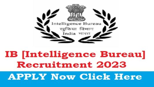 IB Recruitment 2023 All Details in Hindi | Intelligence Bureau Requirement Age Limit, How To Apply For IB Recruitment Government Job Step By Step | इंटेलिजेंस ब्यूरो रिक्वायरमेंट 2023