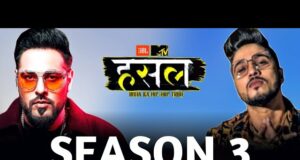 MTV Hustle 03 Starting Date and Time | When and on which channel will MTV Hustle Season 3 start, Judget, Rapper Contestant Name List More Details in Hindi | एमटीवी हस्टल सीजन 3 कब और किस चैनल पर शुरू होगा?