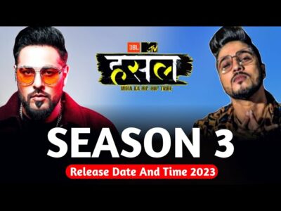 MTV Hustle 03 Starting Date and Time | When and on which channel will MTV Hustle Season 3 start, Judget, Rapper Contestant Name List More Details in Hindi | एमटीवी हस्टल सीजन 3 कब और किस चैनल पर शुरू होगा?