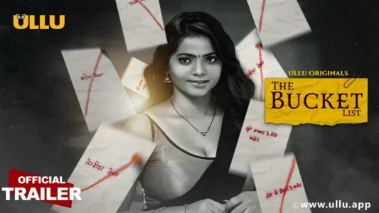 The Bucket List Ullu Web Series (द बकेट लिस्ट उल्लू वेब सीरीज) Star Cast & Story, Review, Release Date More Details in Hindi | How to watch The Bucket List Web Series for free?