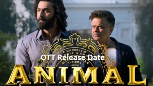 Animal OTT Release Date & OTT Streaming Platform: When and on which OTT platform will Ranbir Kapoor's blockbuster film Animal be released? | एनिमल कब और किस ओटीटी प्लेटफॉर्म पर रिलीज होगी?