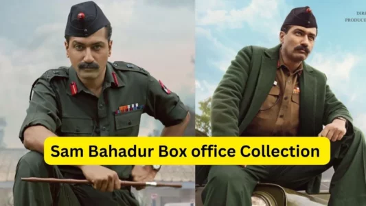 Sam Bahadur Box Office Collection Day 1 Kamai | Sam Bahadur Day 1 Box Office Collection, Kamai, BO Collection Earning Report, Review, Rating, Screen Count, Budget, Hit or Flop more Details in Hindi